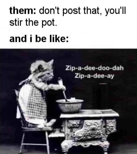 dont post that youll stir the pot