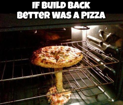 If build back better was a pizza