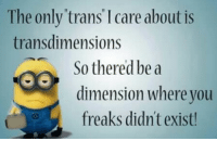 thumb_the-only-trans-i-care-about-is-trans-dimensions-so-1417171