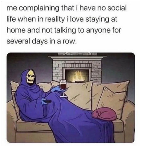 complaining that i have no social life
