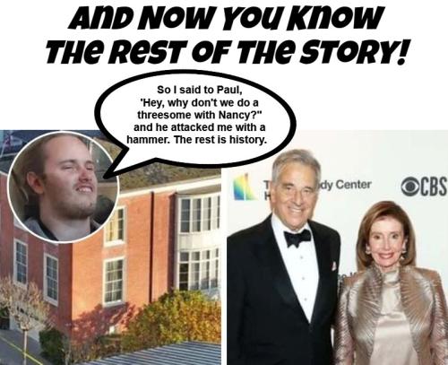 And now you know the rest of the story Pelosi threesome