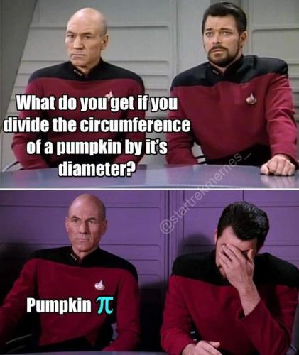 Divide the circumference of a pumpkin by its diameter and you get pumpkin pie