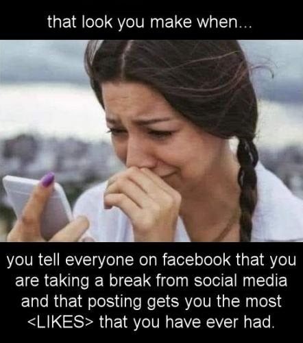 you tell everyone on facebook that you are taking a break from social media