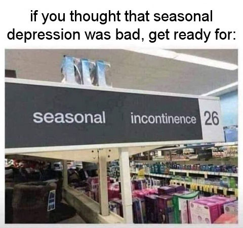seasonal incontinence