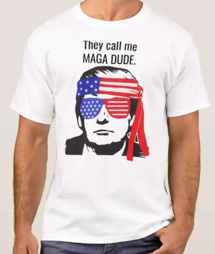 MAGA DUDE TSHIRT