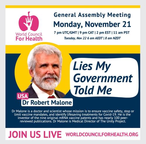 World Council for Health Online Event - Nov 21, 2022 - Dr. Robert Malone - Lies my Government Told Me