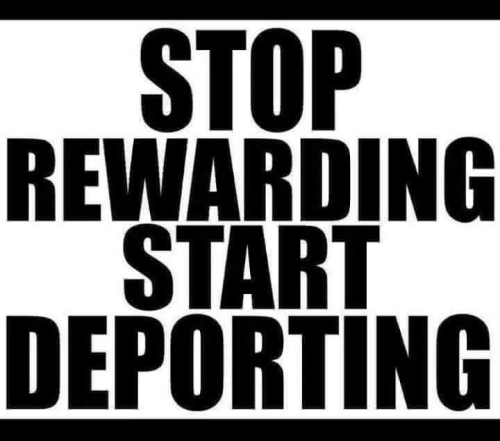 stop rewarding start deporting