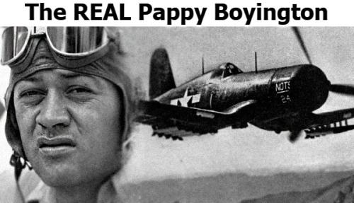 The REAL Pappy Boyington