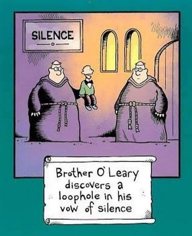 discover a loophole in his vows of silence