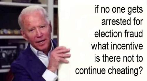 if no one gets arrested for election fraud