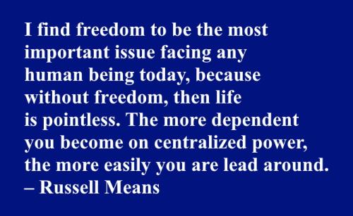 Russell Means on  freedom