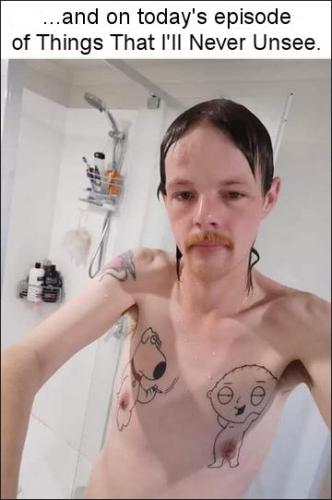 and on todays episode of things that ill never unsee