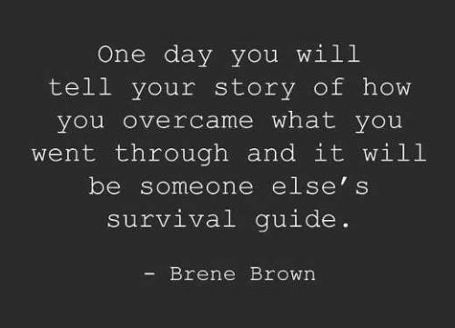 quote-brene-brown-one-day-story-overcame-someoone-elses-survival-guide