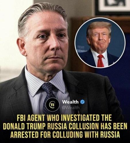 FBI agent who investigated Trump arrested for colluding with Russia