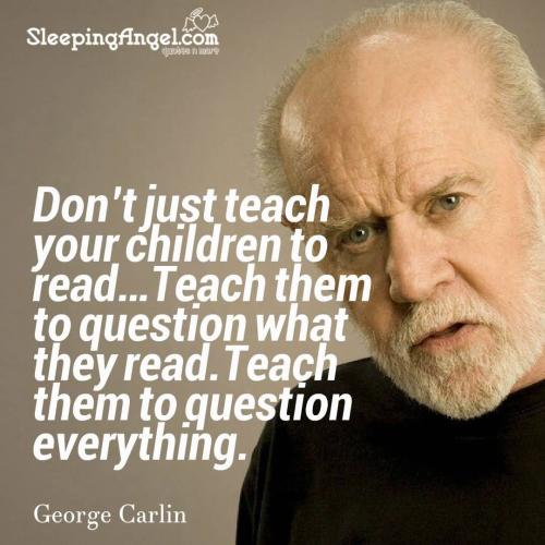 Dont-Just-Teach-Your-George-Carlin-Quotes