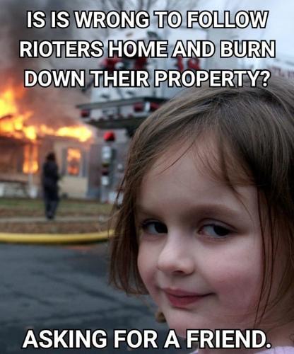 Is it wrong to follow rioters home