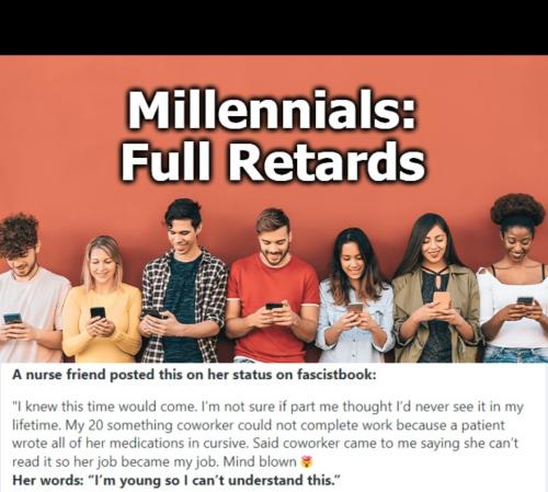 Millenials Full Retards 1120px