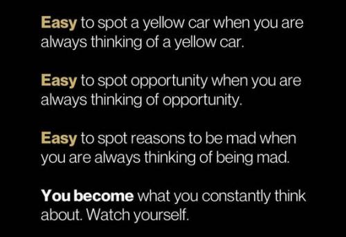 you become what you constantly think about
