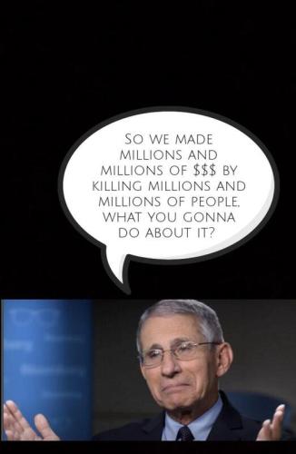 Fauci profit over people
