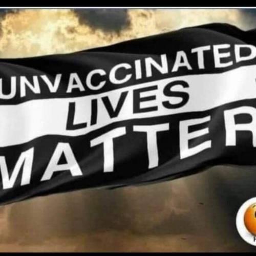 unvax lives matter