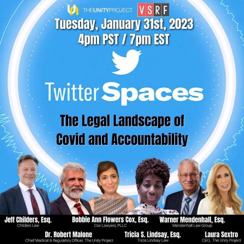 Twitter Spaces – January 31, 2023 – The Legal Landscape of Covid and Accountability