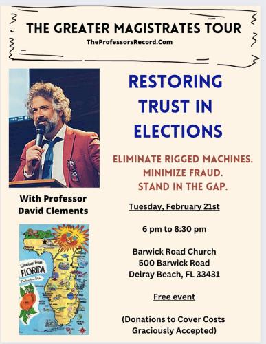 Delray, Florida - February 21, 2023 - Restoring Trust in Elections