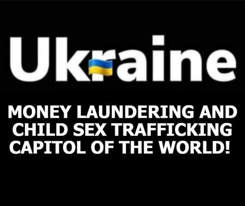 Ukraine money laundering and sex trafficking capitol of the world