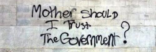 mother should I trust the government