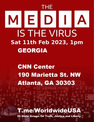 Atlanta, Georgia - CNN - February 11, 2023 - The Media is the Virus