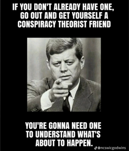 Get a conspiracy theorist friend