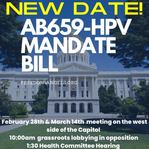 Sacramento, California - February 28 and March 14, 2023 - Lobby Against HPV Mandate Bill
