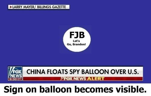 Chinese Float Spy Balloon Over Montana FJB Lets go Brandon