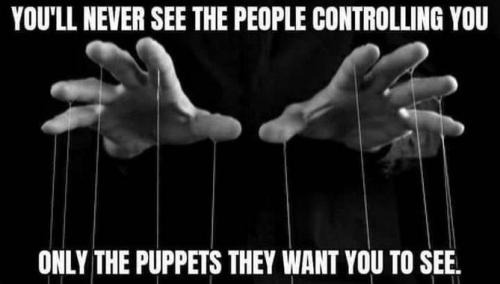 you'll never see the people controlling you