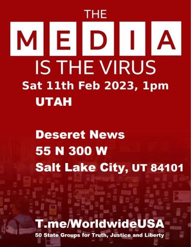 Salt Lake City, Utah - Deseret News - February 11, 2023 - The Media is the Virus