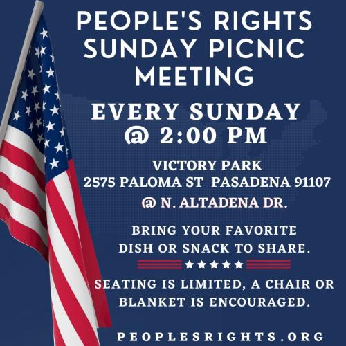 Pasadena, California - Every Sunday - People's Rights Picnic Meeting