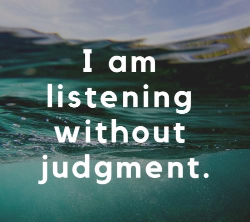 1B-Listening Without Judgment