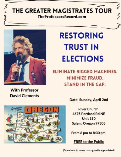 Salem. Oregon - April 2, 2023 - Restoring Trust in Elections
