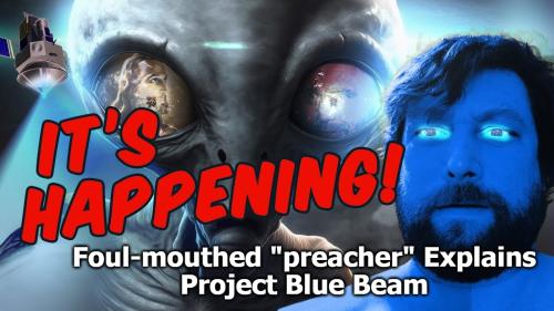 Foul Mouthed Preacher Explains Project Blue Beam video cover