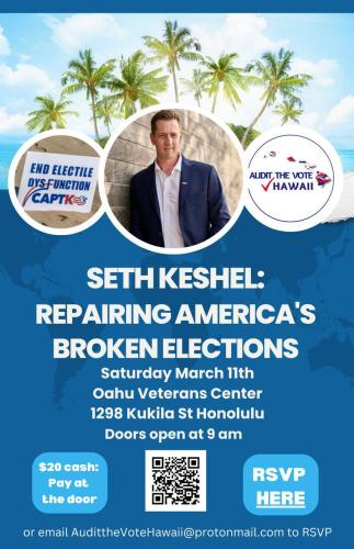 Honolulu, Hawaii - March 11, 2023 - Repairing America's Broken Elections