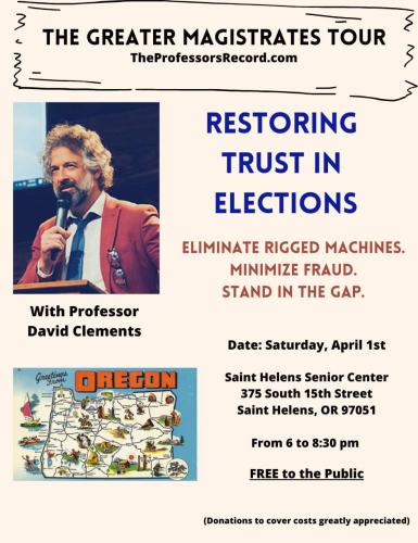 Saint Helens, Oregon - April 1, 2023 - Restoring Trust in Elections