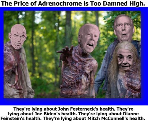 The Price of Adrenochrome is Too Damned High.  Zombies