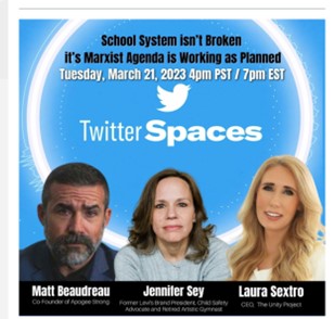 Unity Project - Twitter Spaces Online - March 21, 2023 - The School System isn't Broken it's Marxist Agenda is Working as Planned