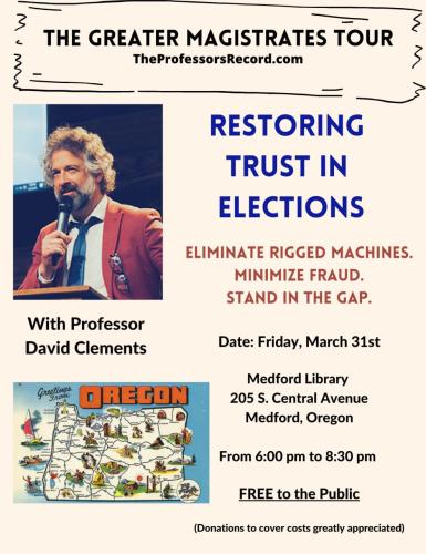 Medford, Oregon - March 31, 2023 - Restoring Trust in Elections