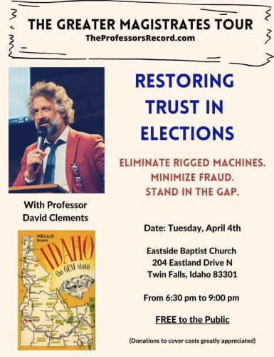 Twin Falls, Idaho - April 4, 2023 - Restoring Trust in Elections