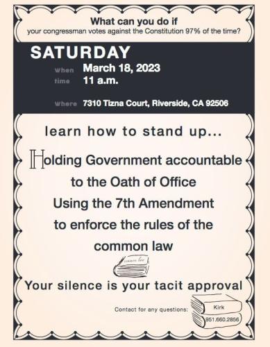Riverside, California - March 18, 2023 - Holding Government Accountable to the Oath of Office