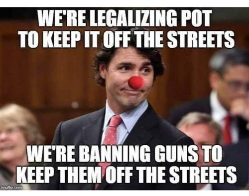 Pot and gun - Justin Trudeau said that