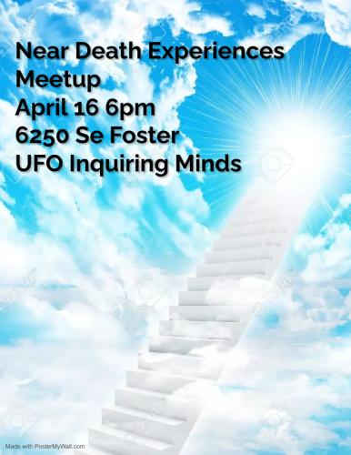 april 16 meetup Near Death Experiences