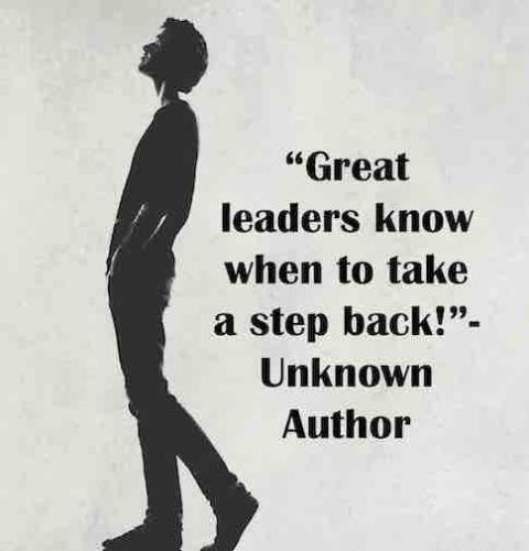 1-Leaders KNow When to Take a Step Back
