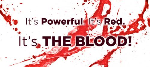 its-powerful-its-red-its-the-blood-1