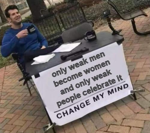 only weak men